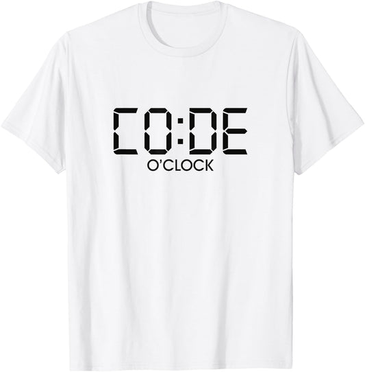 CO:DE O'CLOCK Funny Coding Programmer Gift Code O Clock T-Shirt - T-Shirt | White