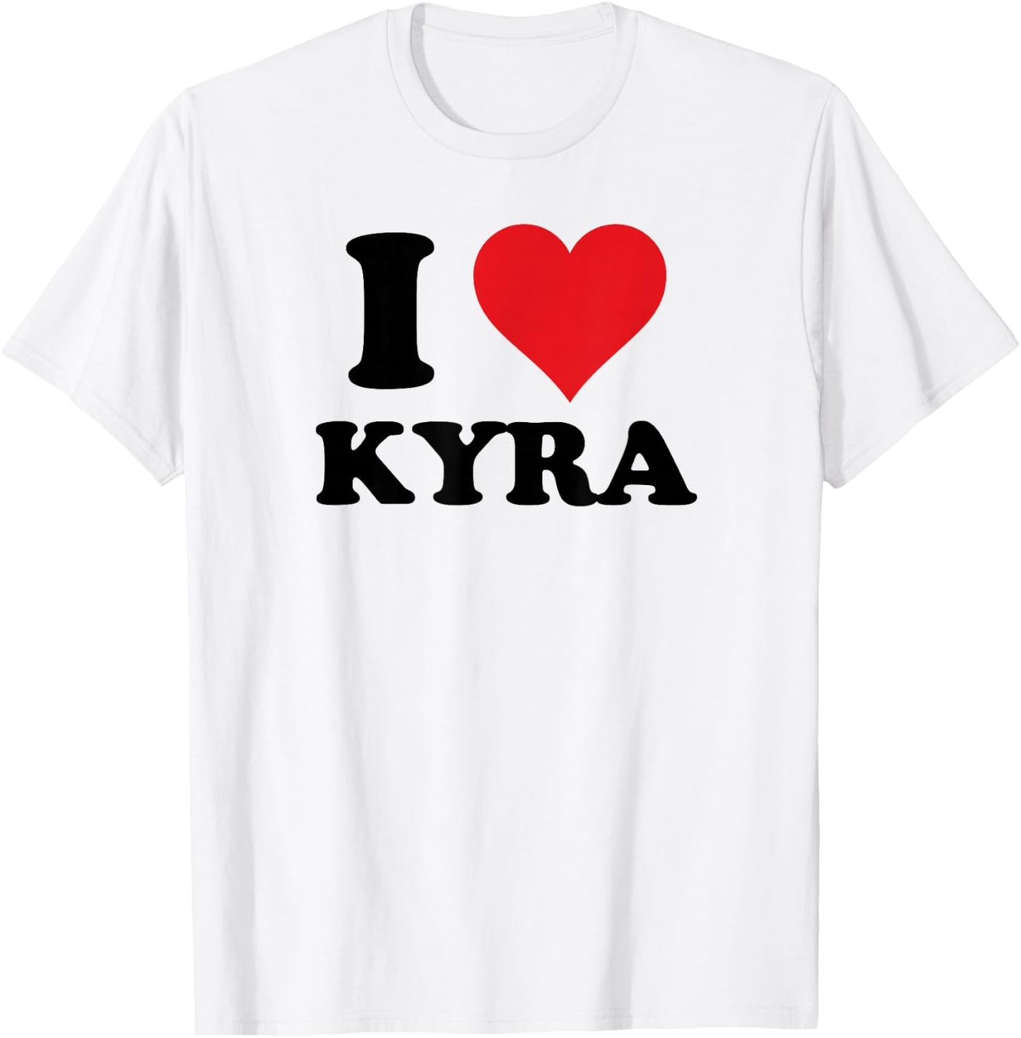 I Heart Kyra First Name I Love Personalized Stuff T-Shirt - T-Shirt | White