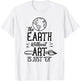 Earth Without Art Is Just Eh Artist Artists Job Artistic T-Shirt - T-Shirt | White