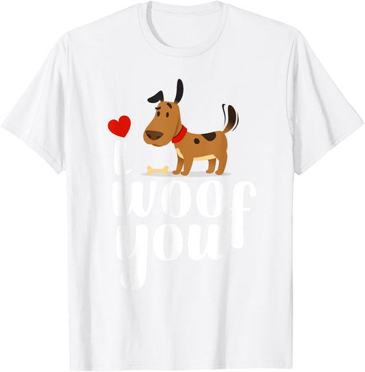 I Woof You Dog Love Valentine T-Shirt - T-Shirt | White