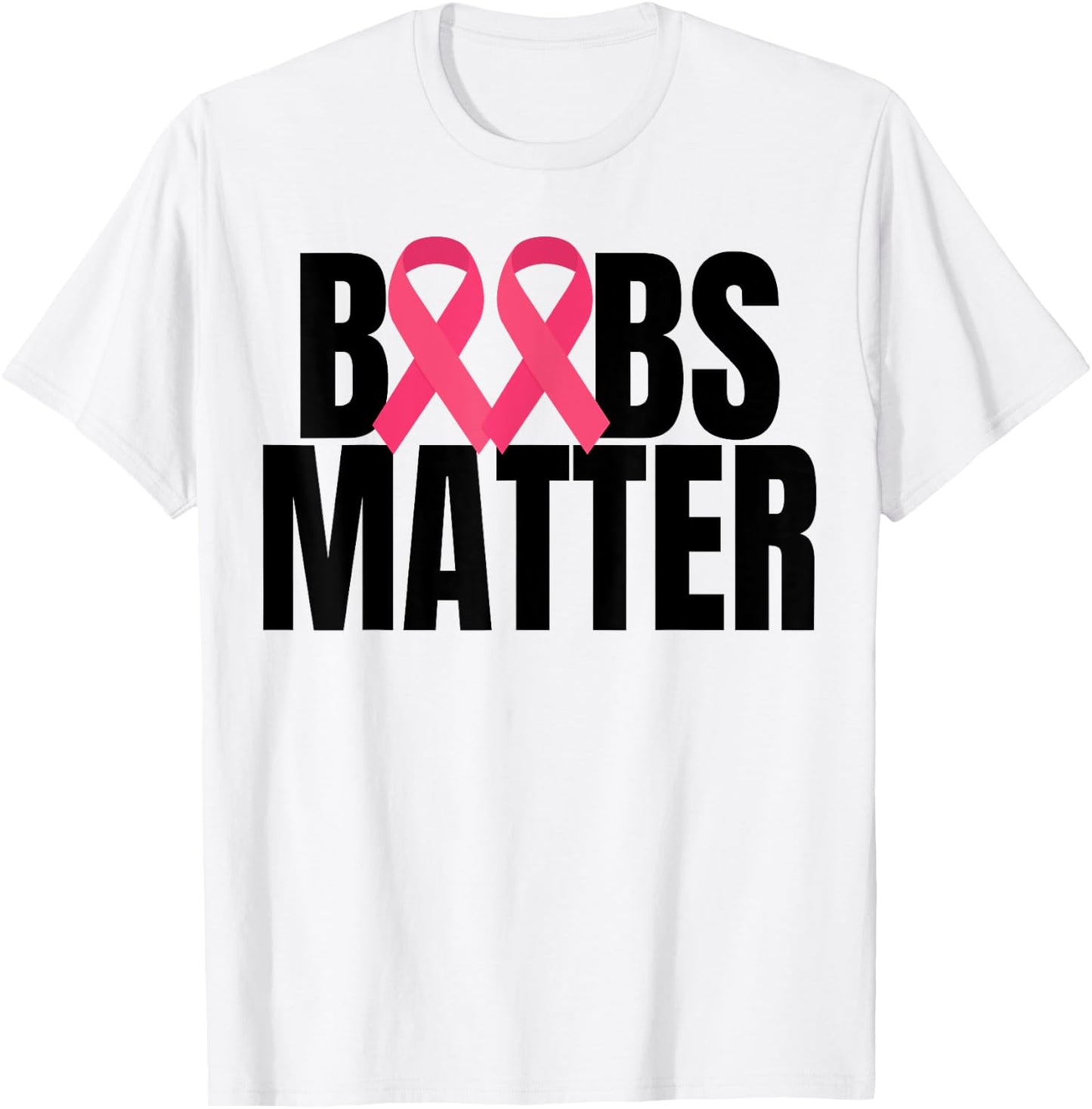 Boobs Matter Pink Ribbon Breast Cancer Awareness T-Shirt - T-Shirt | White