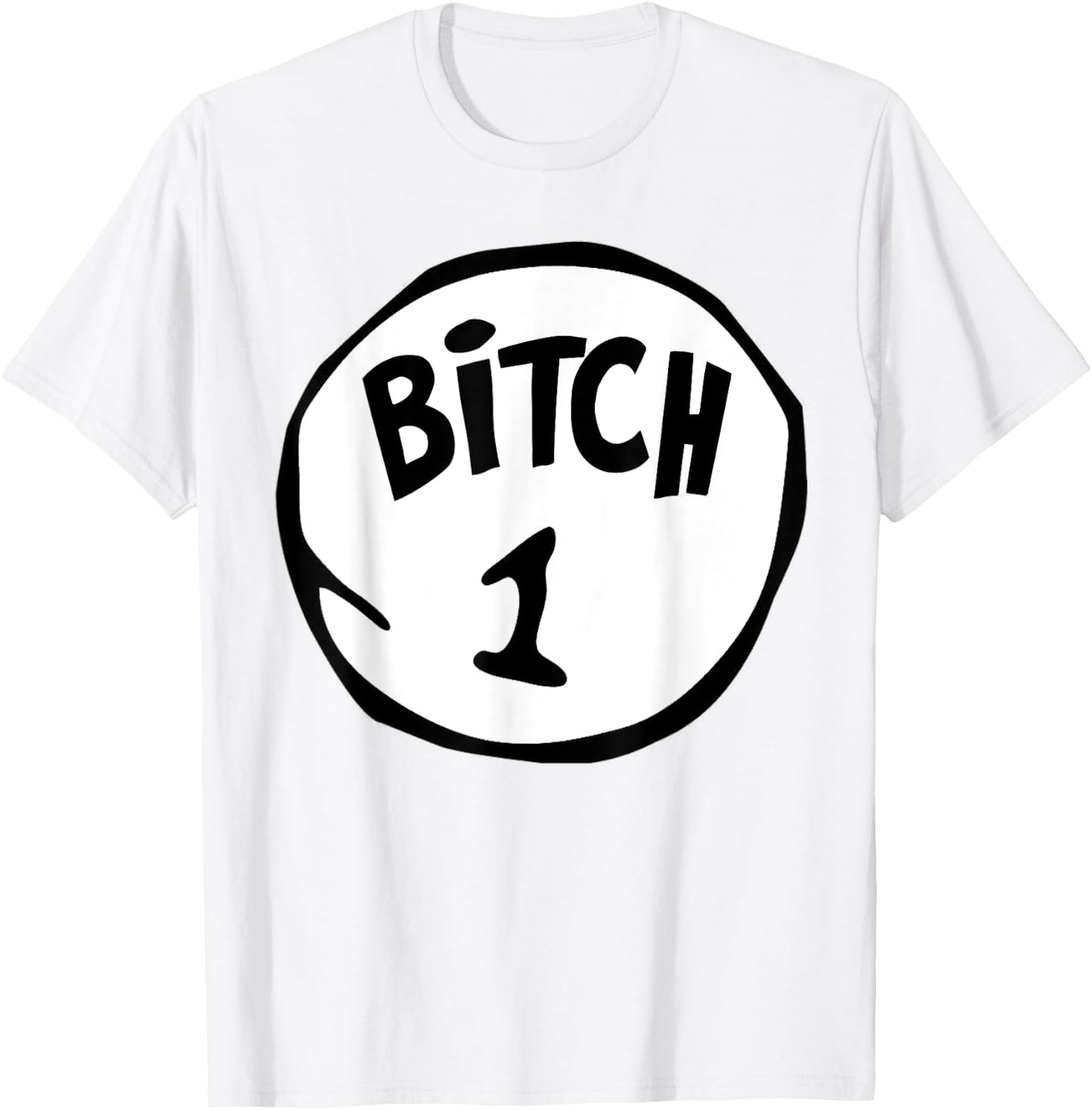 Funny Bitch 1 Matching Group Halloween Costume T-Shirt - T-Shirt | White