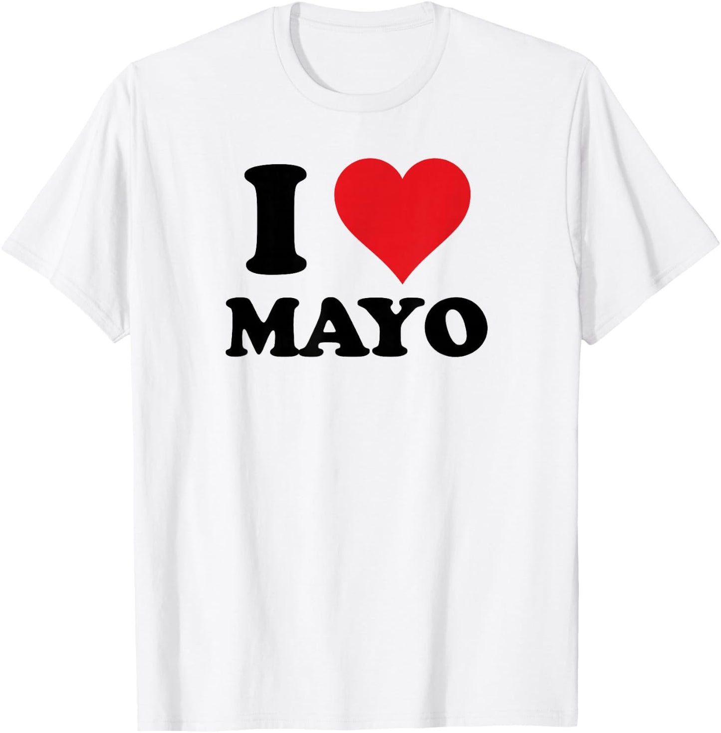 I Heart Mayo First Name I Love Personalized Stuff T-Shirt - T-Shirt | White