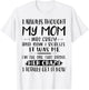 I Always Thought My Mom Was Crazy & Now I Realize It Was Me T-Shirt - T-Shirt | White