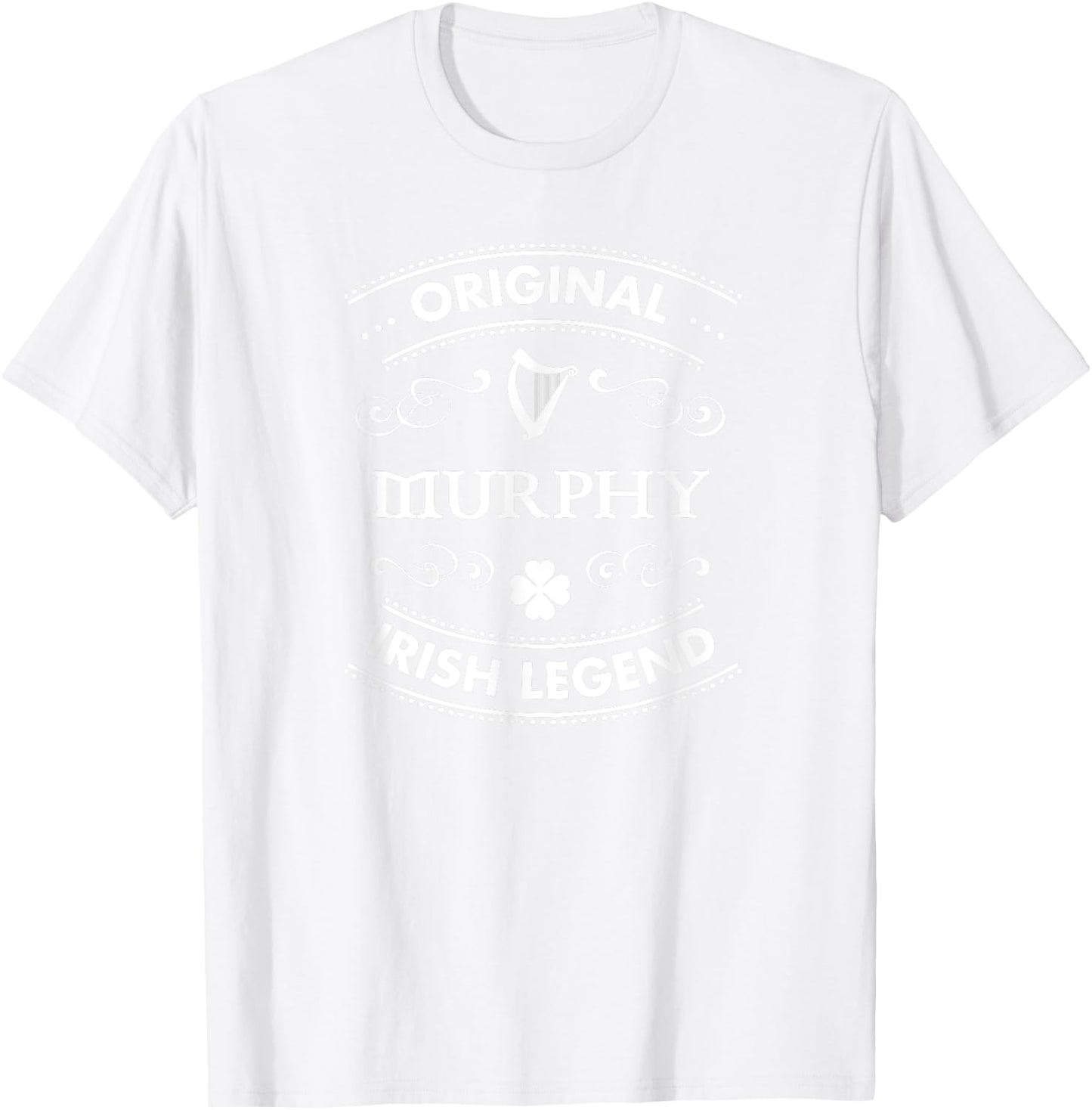 Original Irish Legend - Murphy Irish Family Name T-Shirt - T-Shirt | White