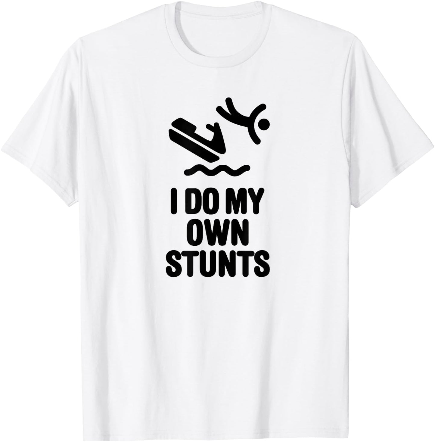 Personal Watercraft PWC I do my own stunts Jet Ski gift T-Shirt - T-Shirt | White
