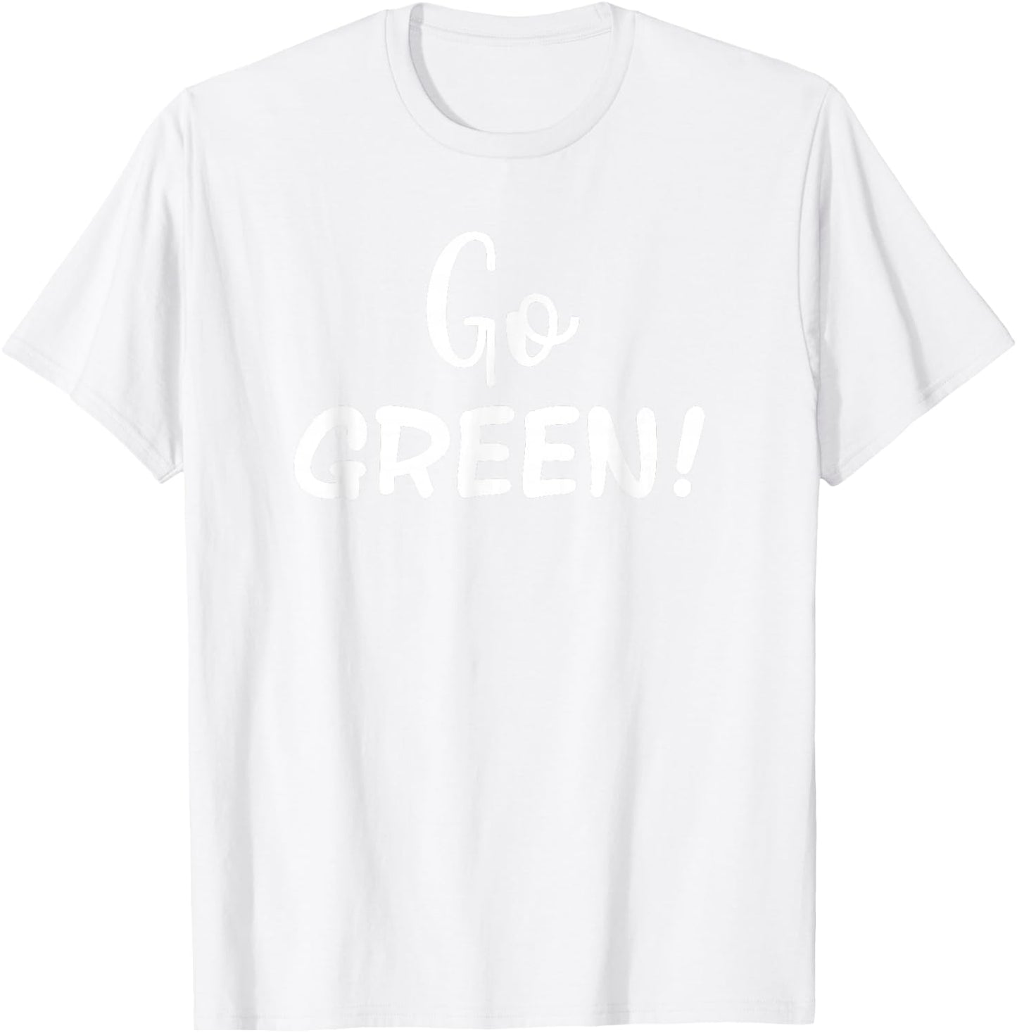 Go Green! Team Spirit Game School Competition Color Sports T-Shirt - T-Shirt | White