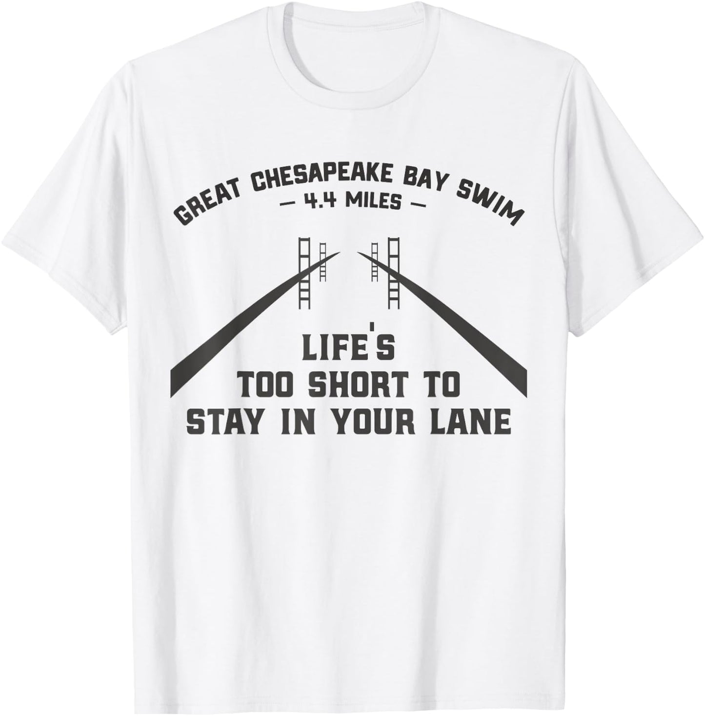 Great Chesapeake Bay Swim Life's Too Short Light Edition T-Shirt - T-Shirt | White