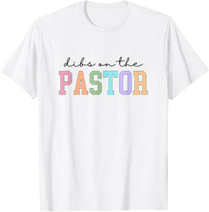 Dibs On The Pastor Christian Church Pastors Wife T-Shirt - T-Shirt | White