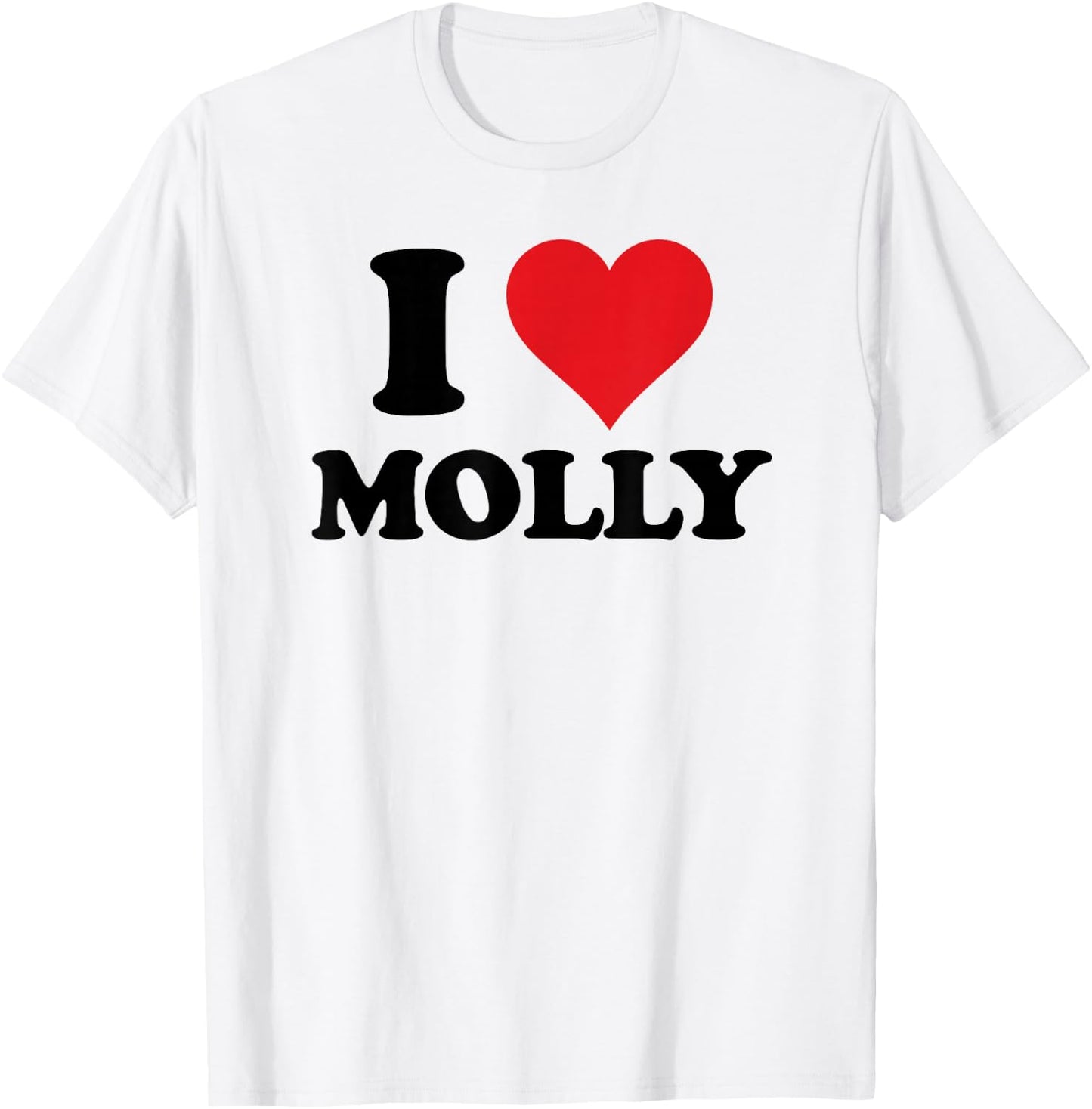 I Heart Molly First Name I Love Personalised Stuff T-Shirt - T-Shirt | White