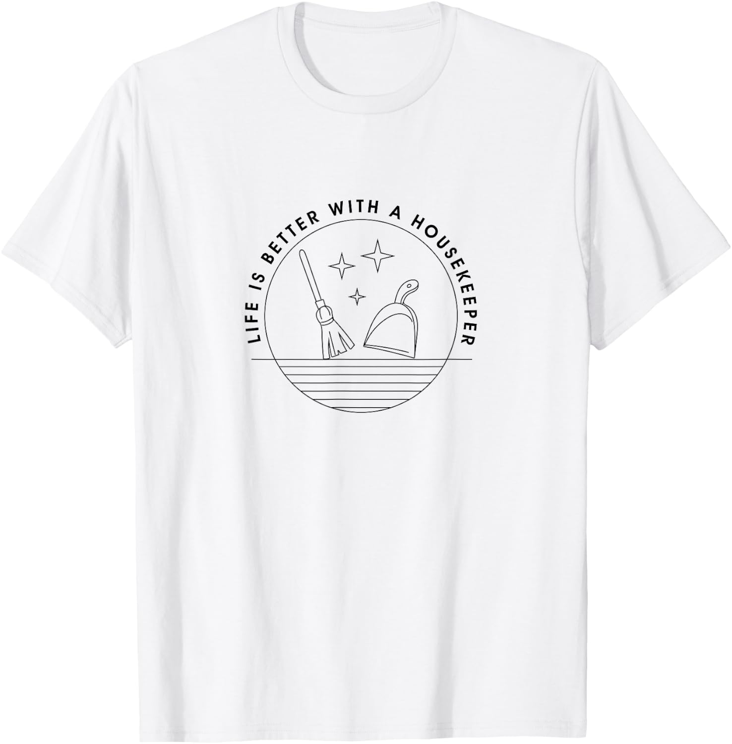 Life with Housekeeping Cleaning Maid T-Shirt - T-Shirt | White