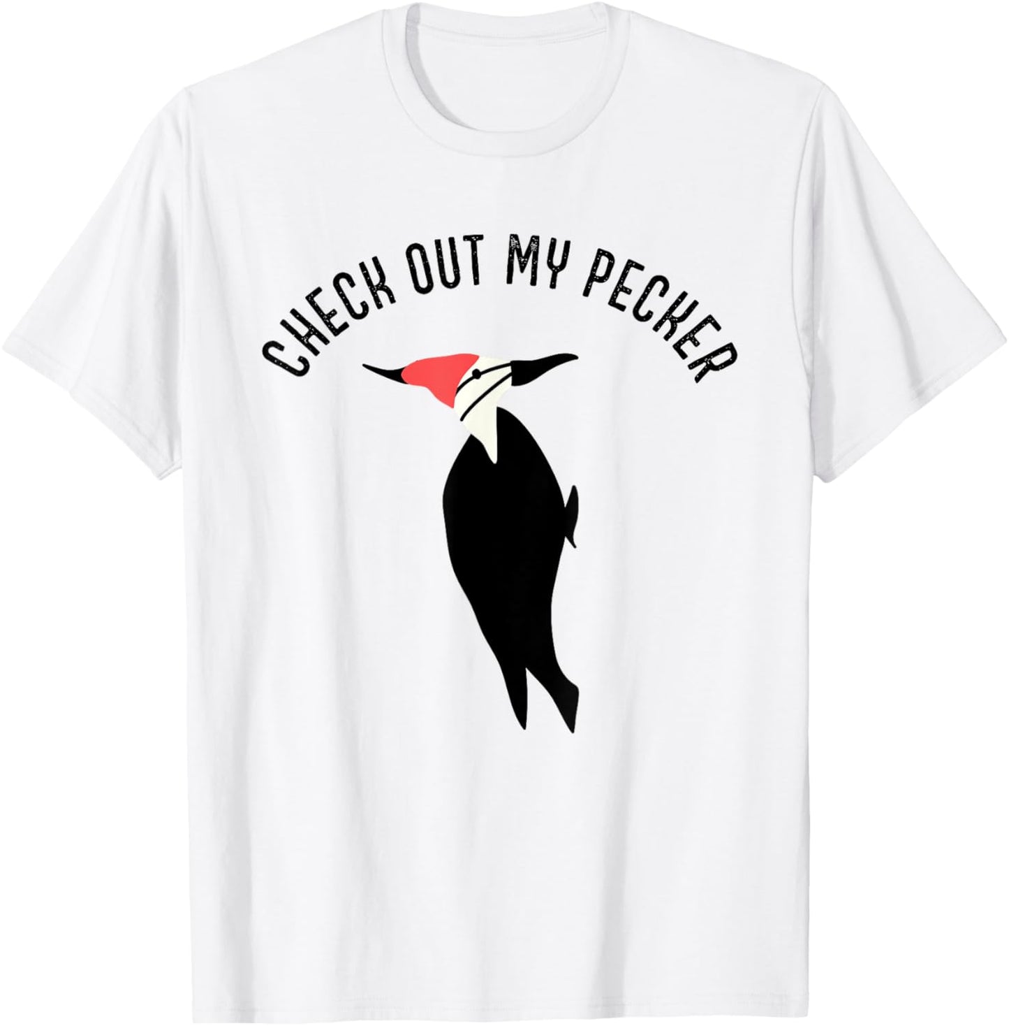 Check Out My Pecker Funny Woodpecker Bird T-Shirt - T-Shirt | White