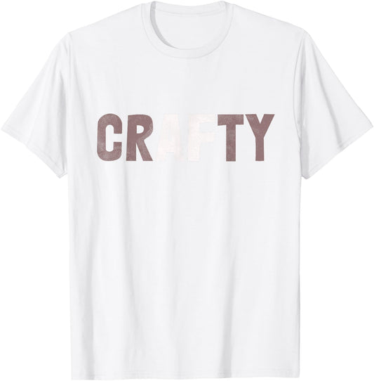 Funny I'm CRAFTY AF Crafting Is My Cardio My Craft Mom Hobby T-Shirt - T-Shirt | White