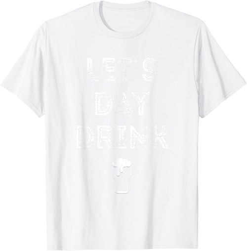 Let's Day Drink Saint Patrick Day T Shirt Gift Beer