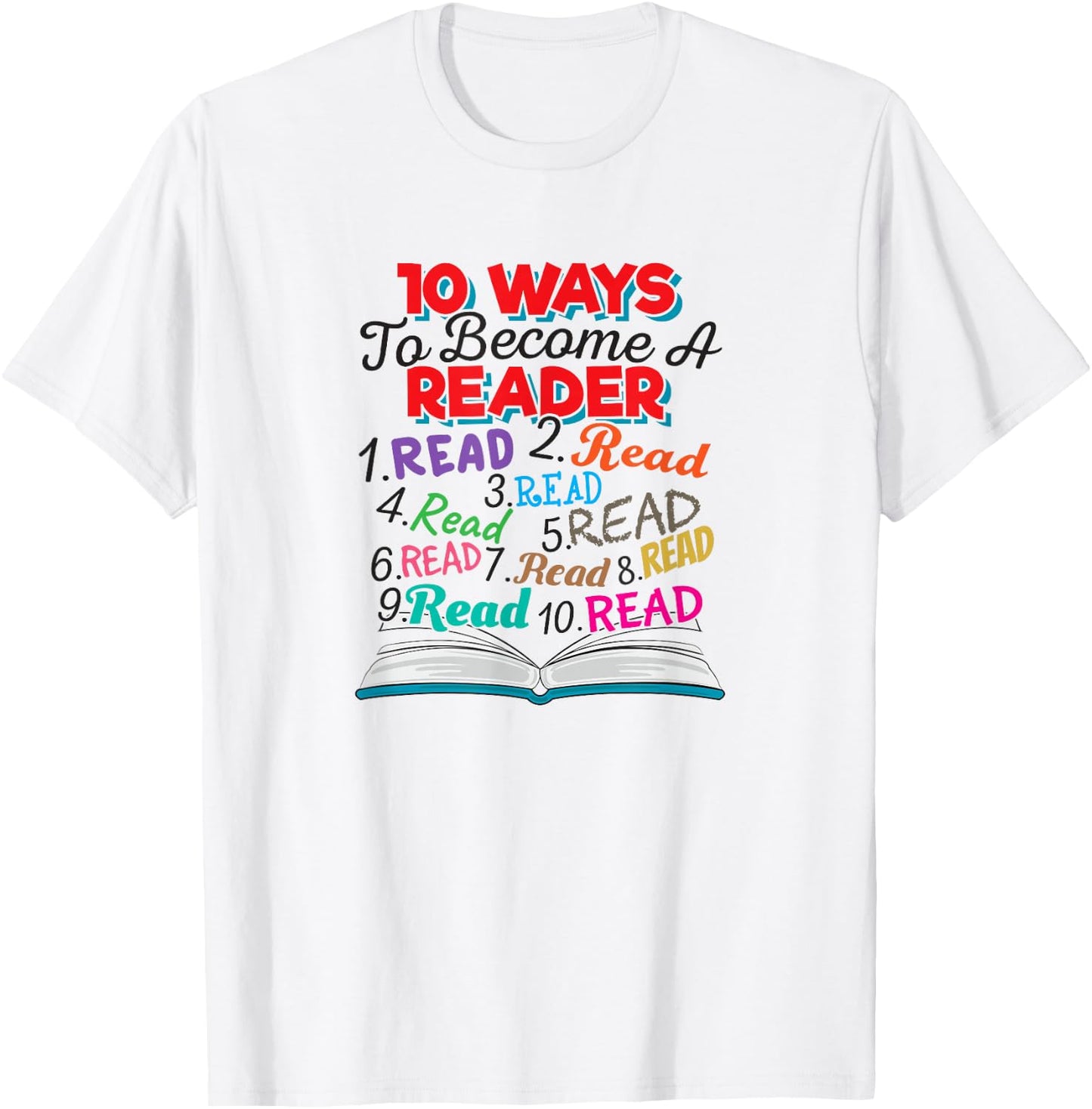 Book Lover 10 Ways to Become a Reader Quote T-Shirt - T-Shirt | White