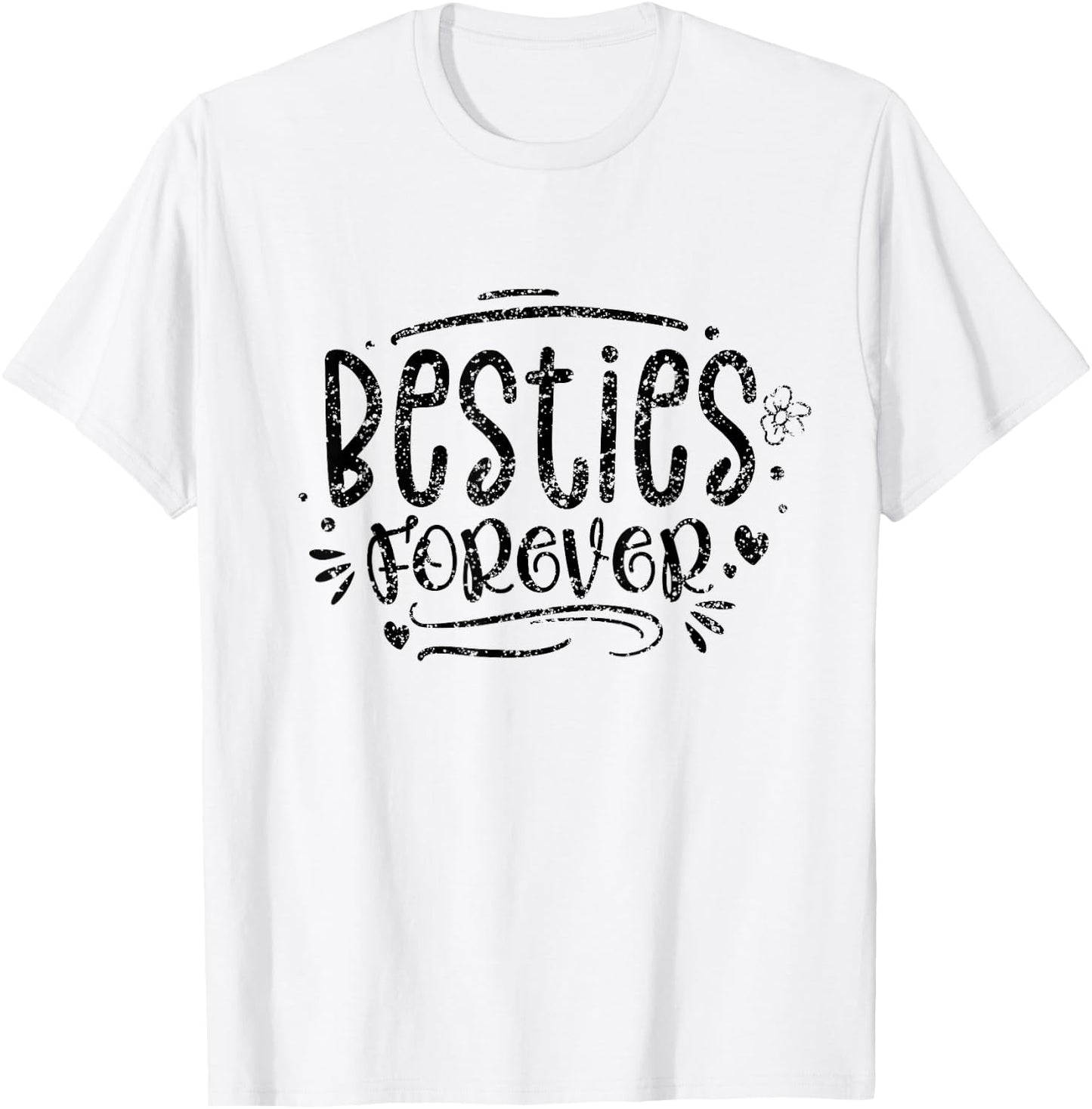 Besties Forever Team Best Friend Friendship Friends T-Shirt - T-Shirt | White