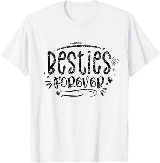 Besties Forever Team Best Friend Friendship Friends T-Shirt - T-Shirt | White