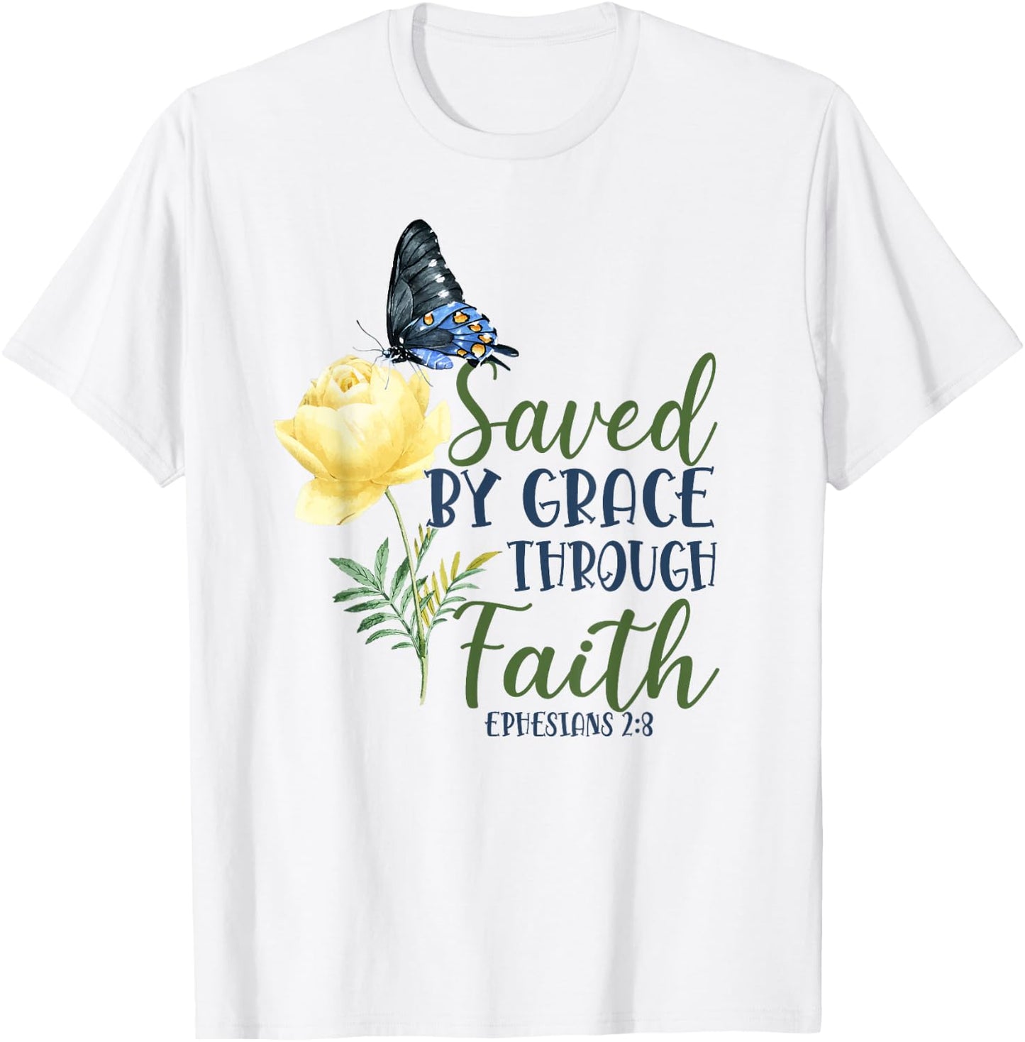 Christian Bible Verse Butterfly Rose Flower Ephesians 2:8 T-Shirt - T-Shirt | White
