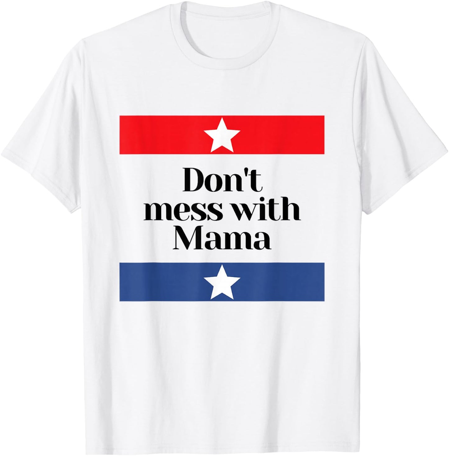 Don't Mess with Mama Texas Mom T-Shirt - T-Shirt | White