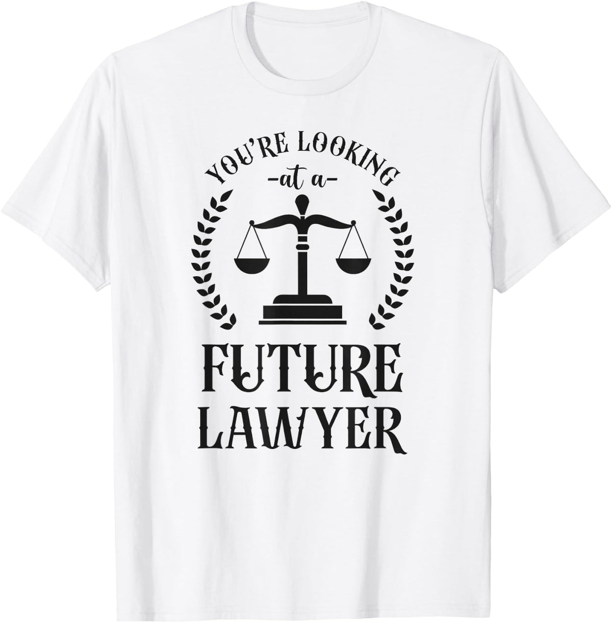 Young Lawyer Attorney Law You'Re Looking At A Future Lawyer T-Shirt - T-Shirt | White