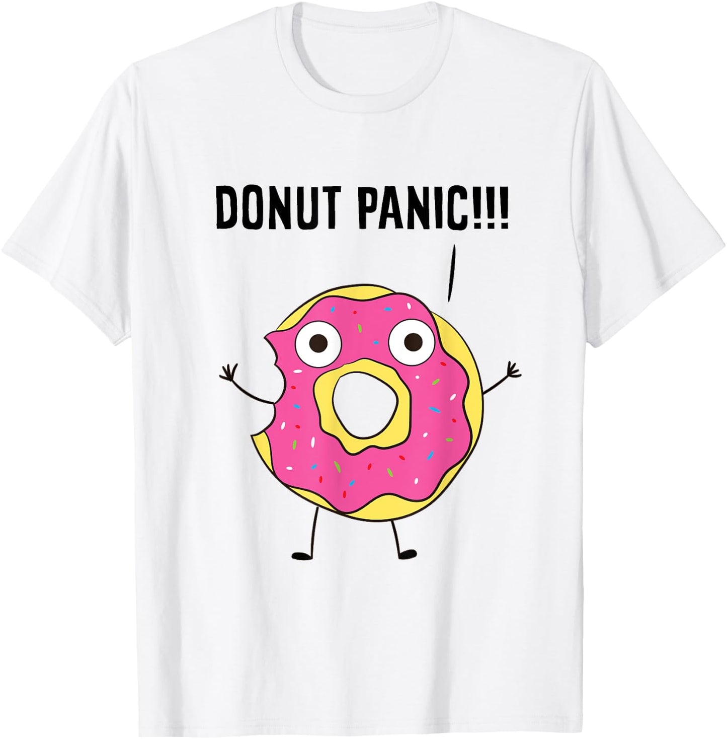 Donut No Panic Donut Panic Sweets Donut Panic Donuts T-Shirt - T-Shirt | White