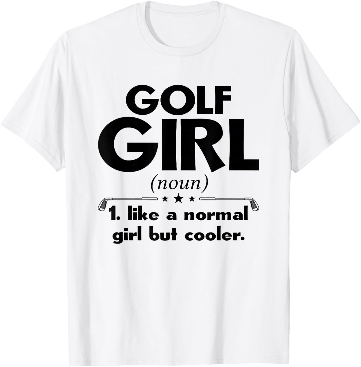 Golf Girl Noun Golfer Golf Player Golfing Golf Course Sport T-Shirt - T-Shirt | White