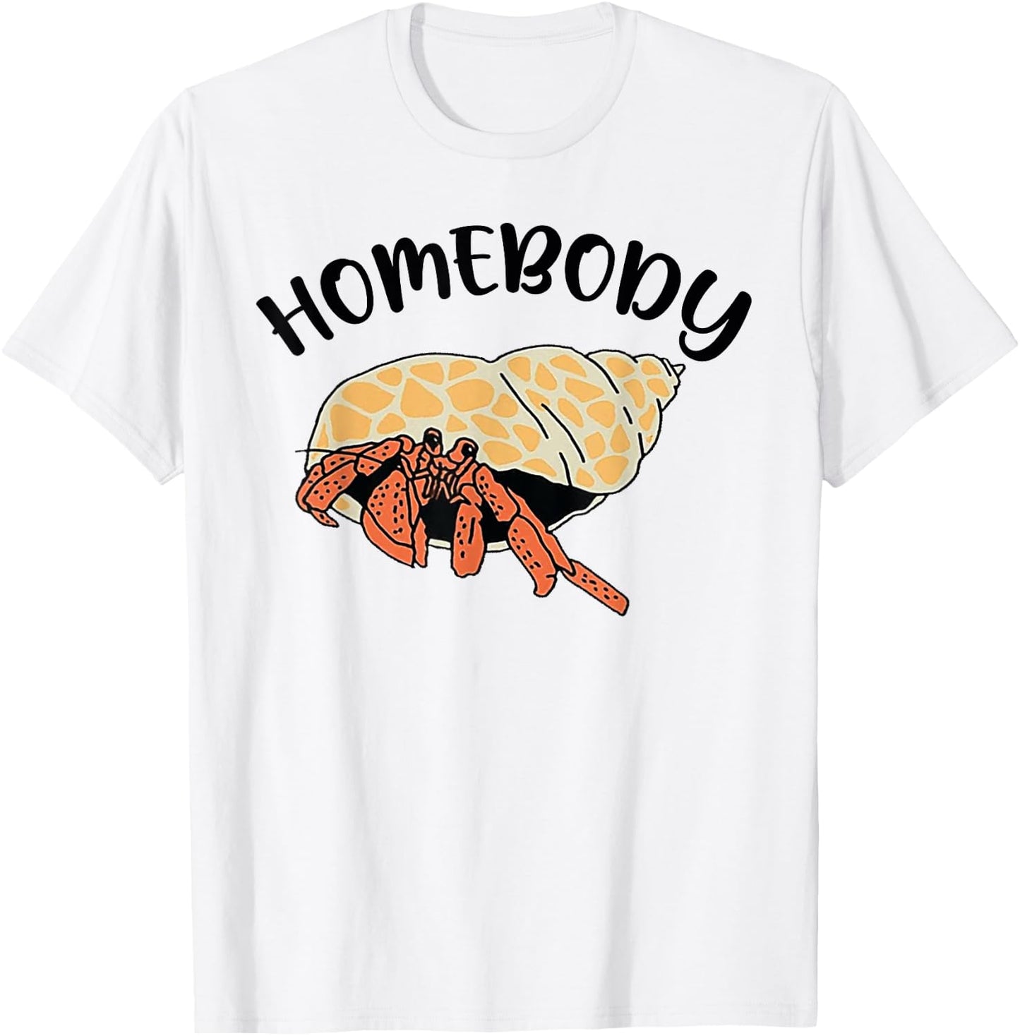 Homebody Hermit Crabs Funny Lover T-Shirt - T-Shirt | White