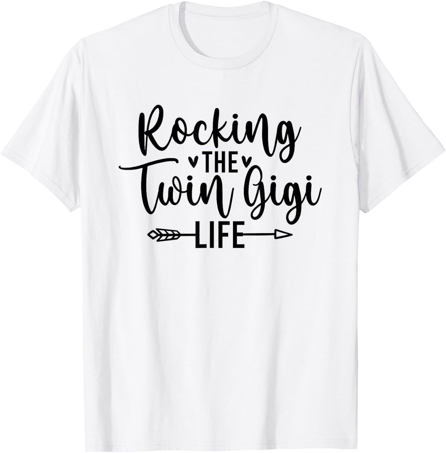 Rocking The Twin Gigi Life Grandma Gigi Of Twins T-Shirt - T-Shirt | White