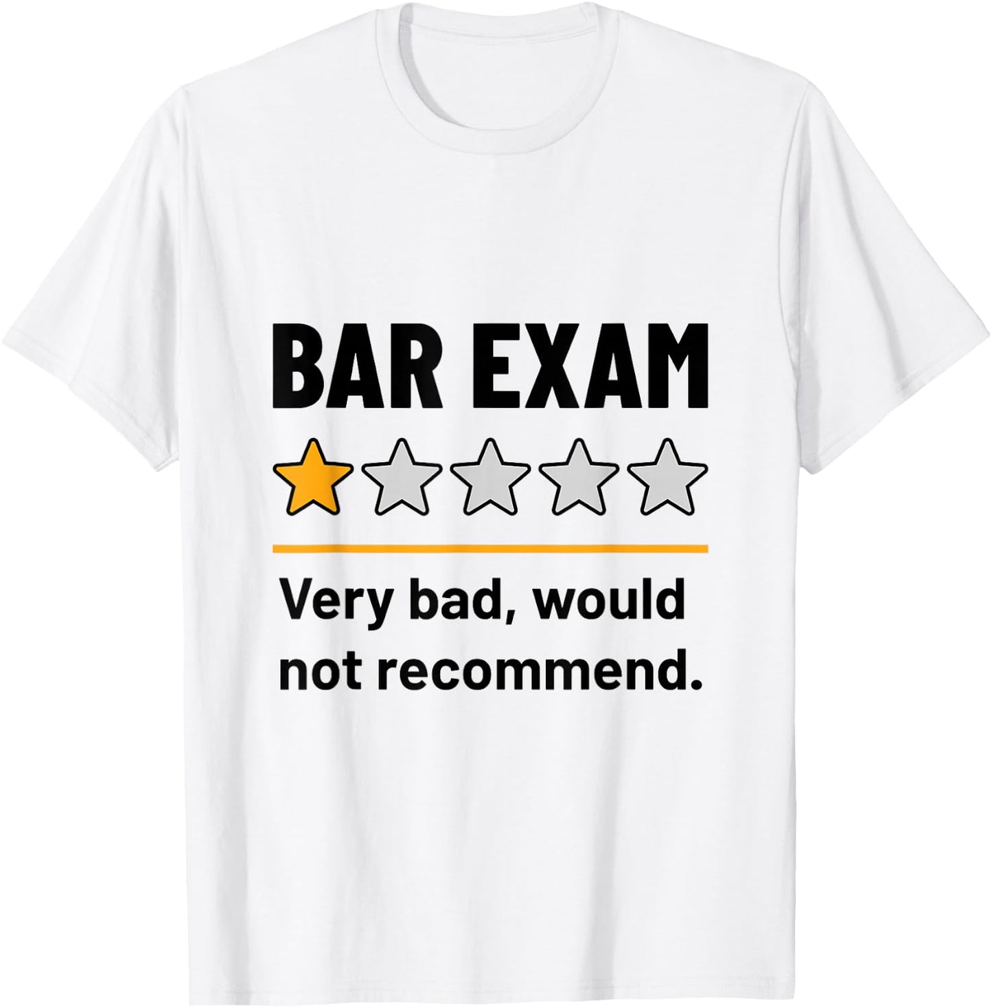 Bar Exam Survivor Funny 1 Star Very Bad Would Not Recommend T-Shirt - T-Shirt | White