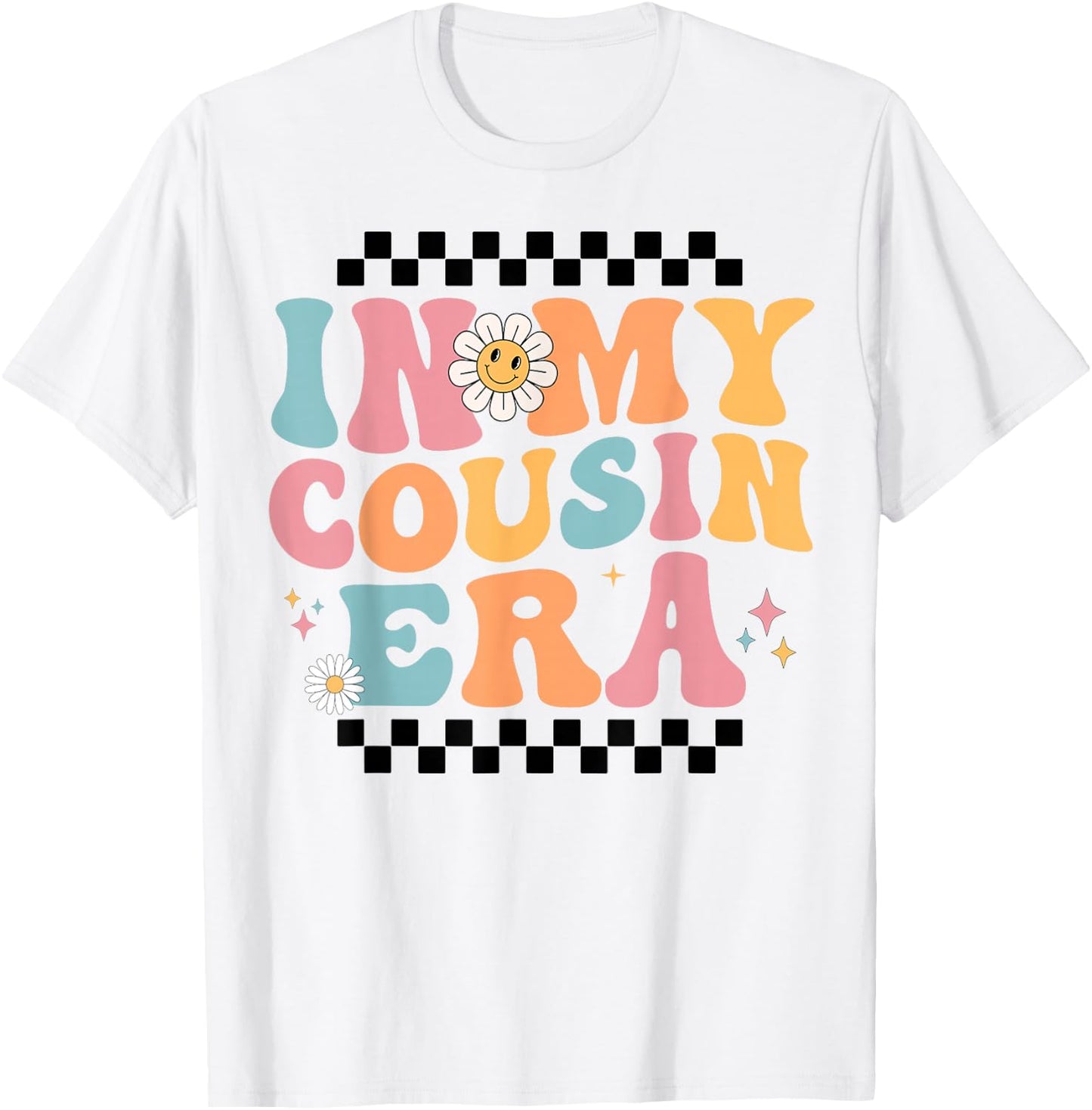 In My Cousin Era Baby Announcement for Grandma Mother's Day T-Shirt - T-Shirt | White