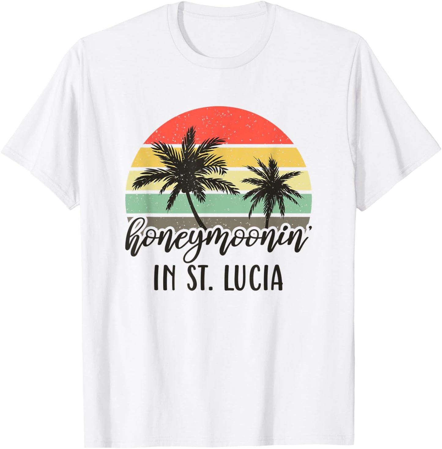 Honeymoonin' In St Lucia Matching Couples Vacation T-Shirt - T-Shirt | White