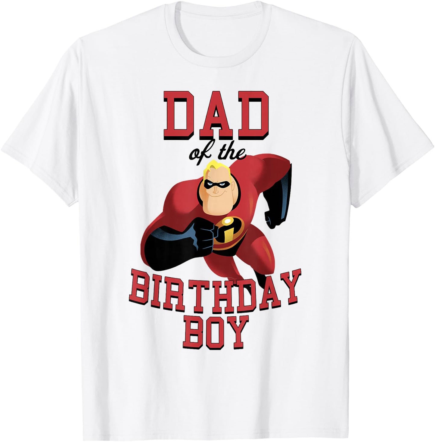Disney Pixar The Incredibles Dad Of The Birthday Boy T-Shirt - T-Shirt | White