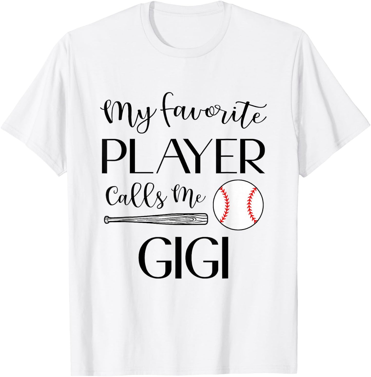 Baseball My Favorite Player Calls Me Gigi Grandma T-Shirt - T-Shirt | White