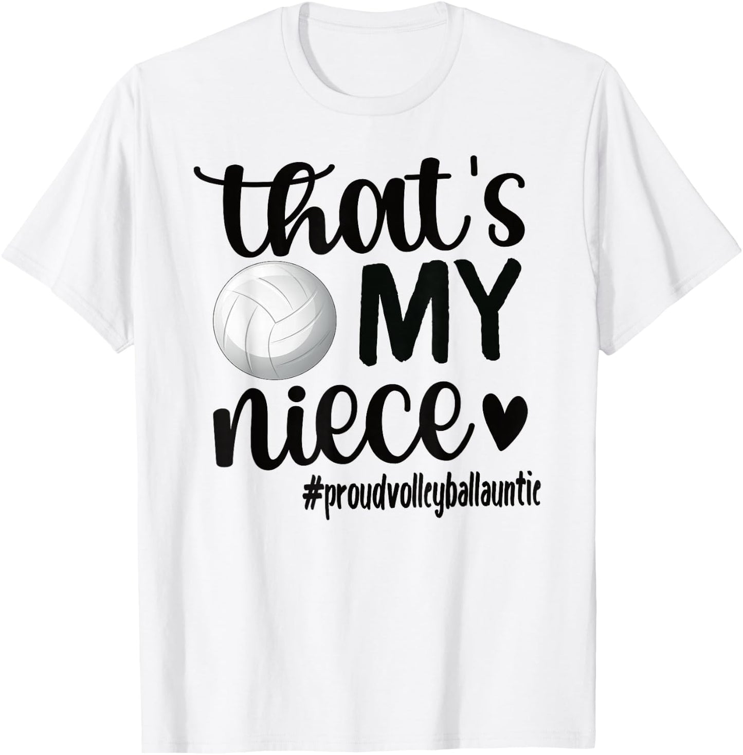That's My Niece Proud Volleyball Auntie Volleyball Aunt T-Shirt - T-Shirt | White