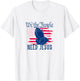 Patriotic We The People Need Jesus Christian Flag Prayer Women Kids Men T-Shirt - T-Shirt | White