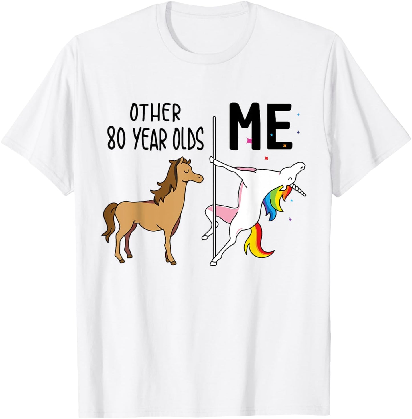 Other Unicorn 80 Year Olds Birthday And Me Gift T-Shirt - T-Shirt | White