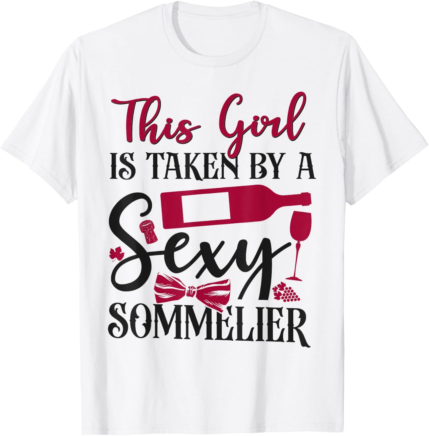Sommelier Wine Drinking Tasting Girl Wife This Girl Is Taken T-Shirt - T-Shirt | White
