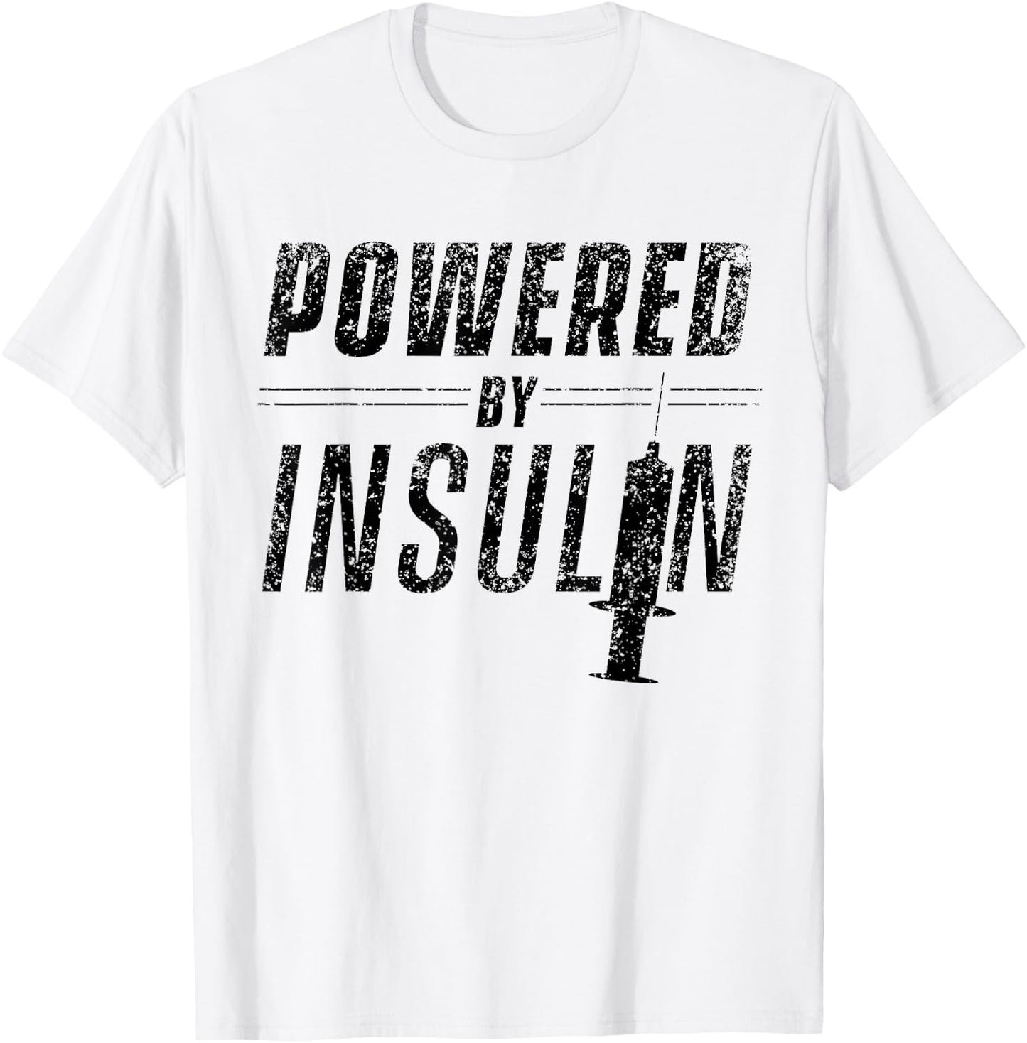 Powered By Insulin Sayings Diabetician Diabetes Awareness T-Shirt - T-Shirt | White