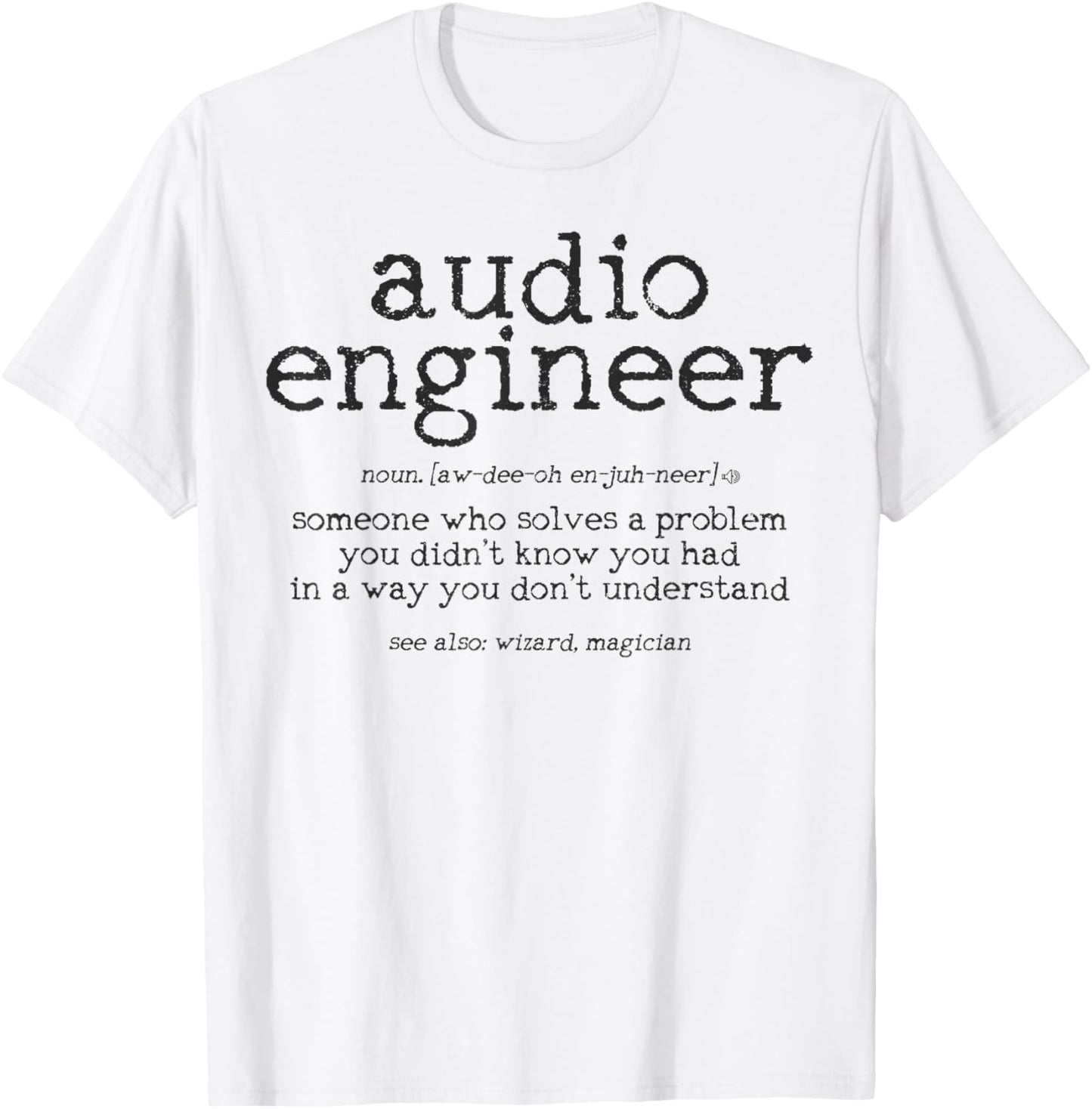 Audio Engineer Definition Sound Technician Engineering Gift T-Shirt - T-Shirt | White