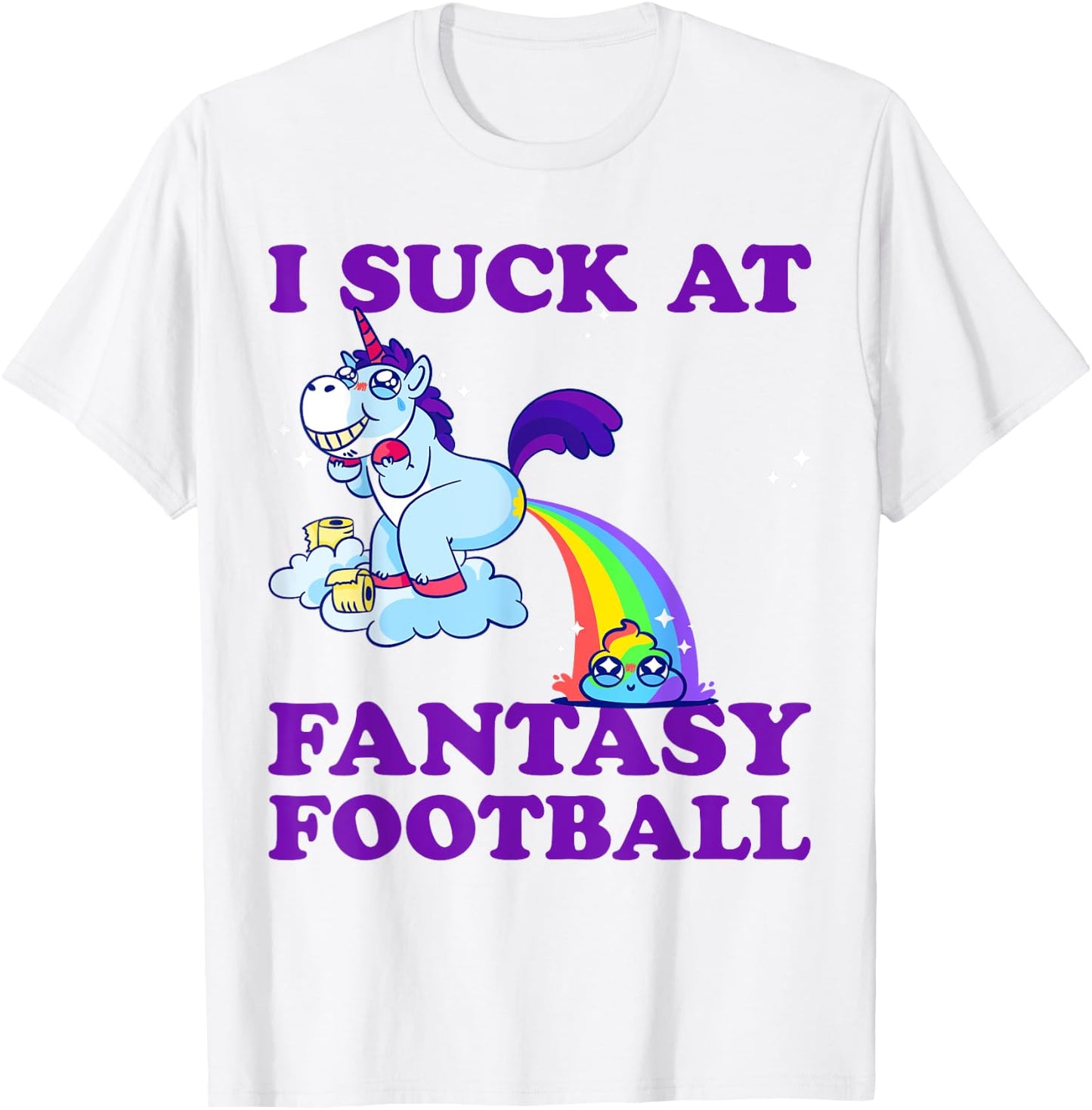 I Suck At Fantasy Football Unicorn With Rainbow Poop Pink T-Shirt - T-Shirt | White