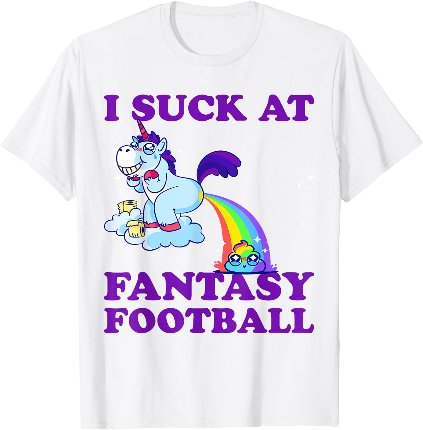 I Suck At Fantasy Football Unicorn With Rainbow Poop Pink T-Shirt - T-Shirt | White