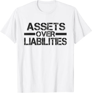 Assets Over Liabilities Black Letter T-Shirt - T-Shirt | White