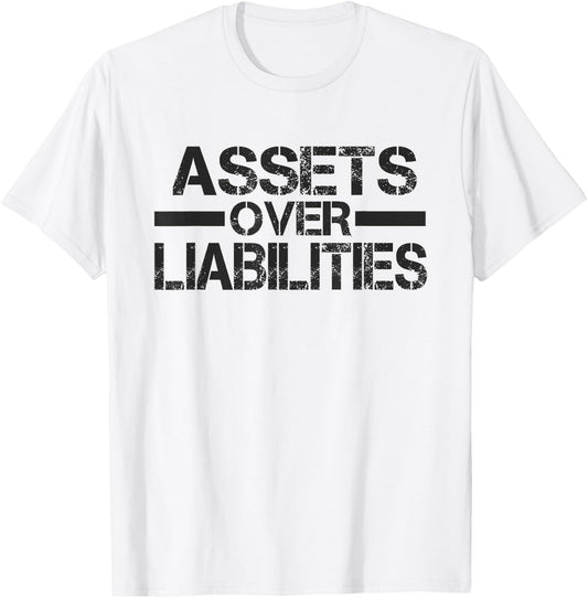 Assets Over Liabilities Black Letter T-Shirt - T-Shirt | White