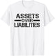 Assets Over Liabilities Black Letter T-Shirt - T-Shirt | White