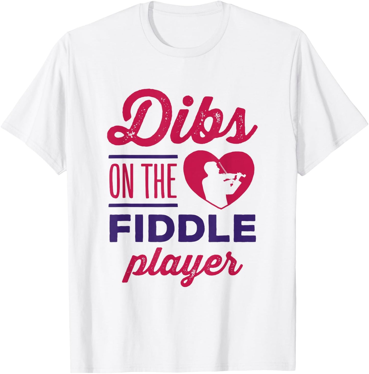 Dibs on the Fiddle Player Fiddler Cute Bluegrass Music T-Shirt - T-Shirt | White
