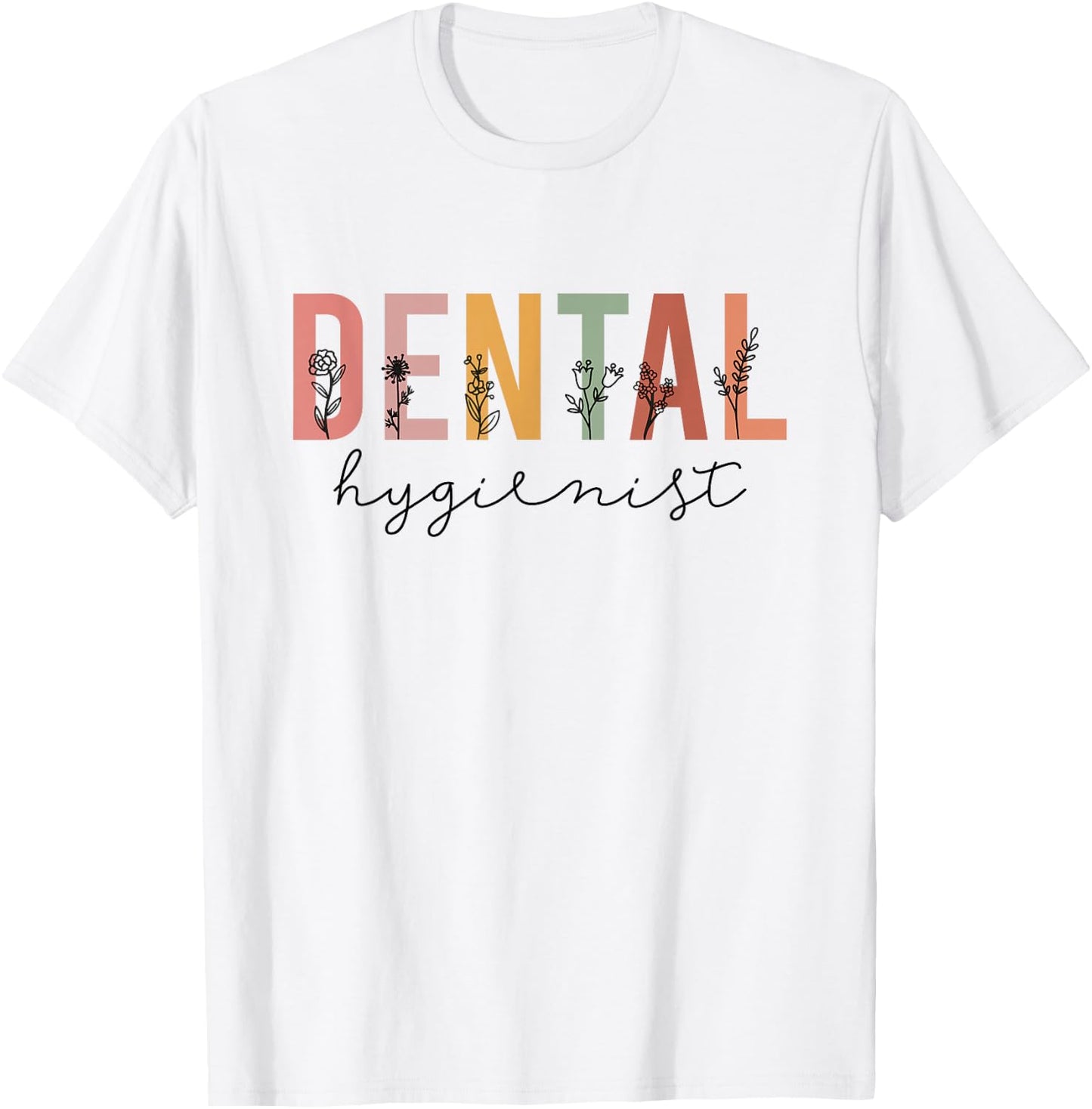 Dental Hygienist Dental Assistant Dentist Appreciation T-Shirt - T-Shirt | White