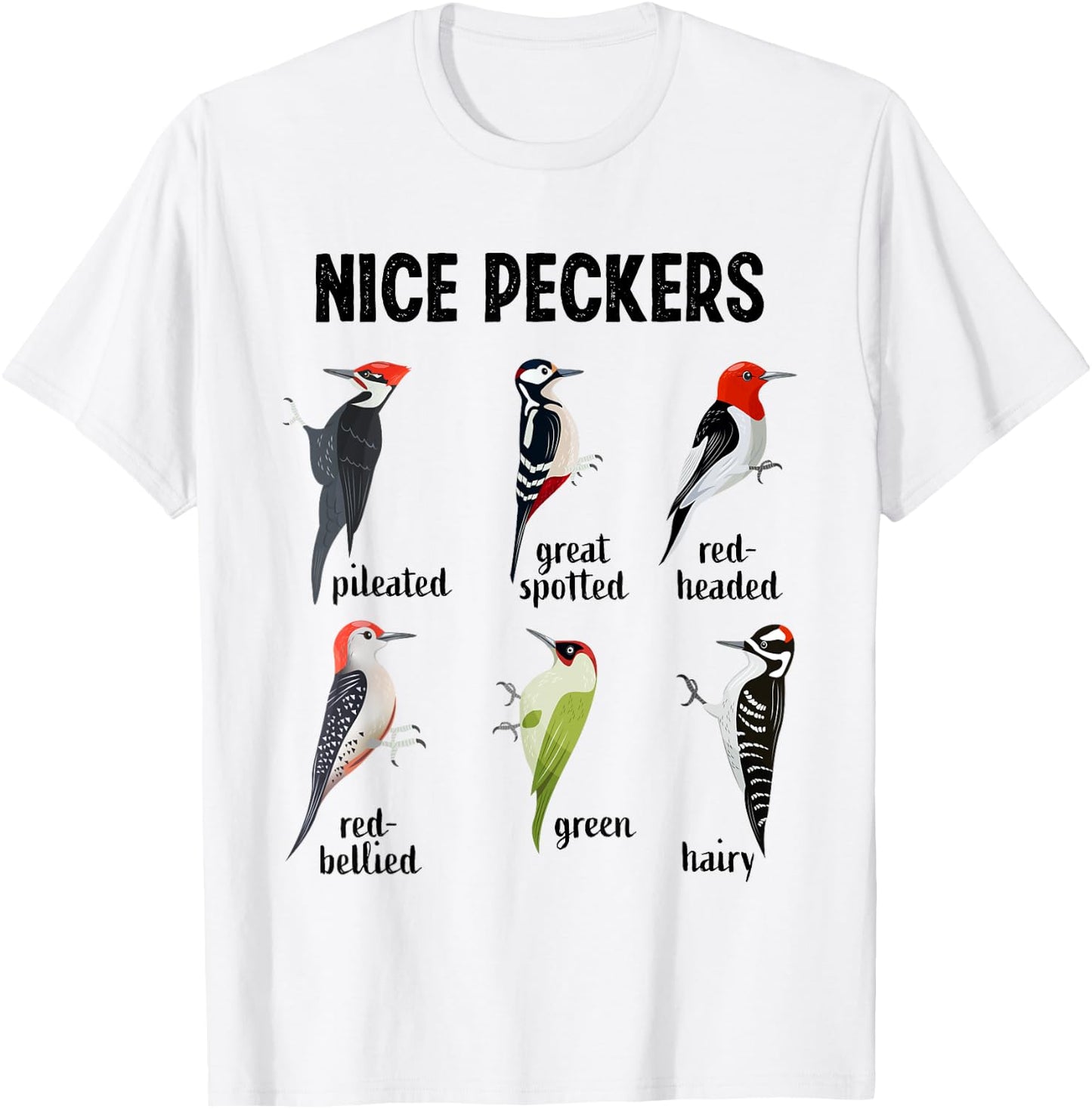 Funny Woodpecker Nice Peckers bird watching T-Shirt - T-Shirt | White
