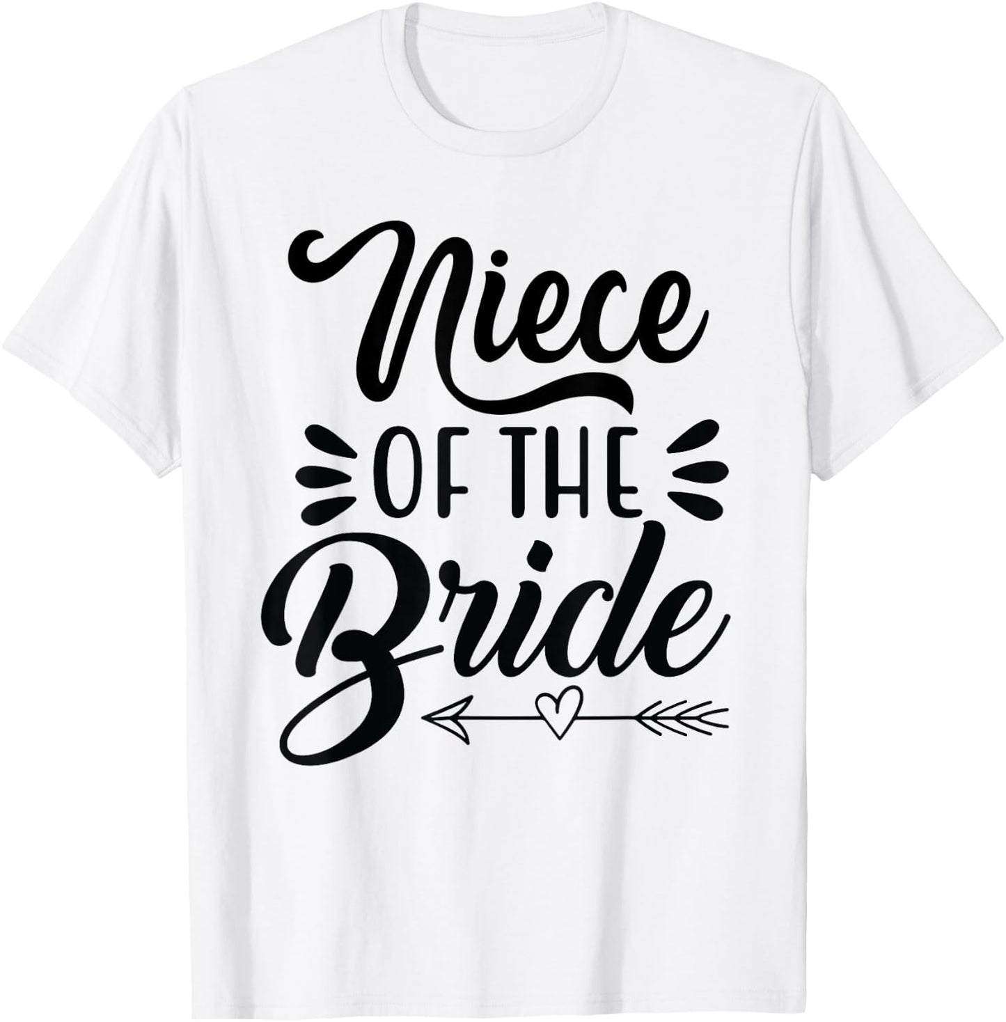 Niece Of The Bride Wedding Party Family Bridal Shower Groom T-Shirt - T-Shirt | White