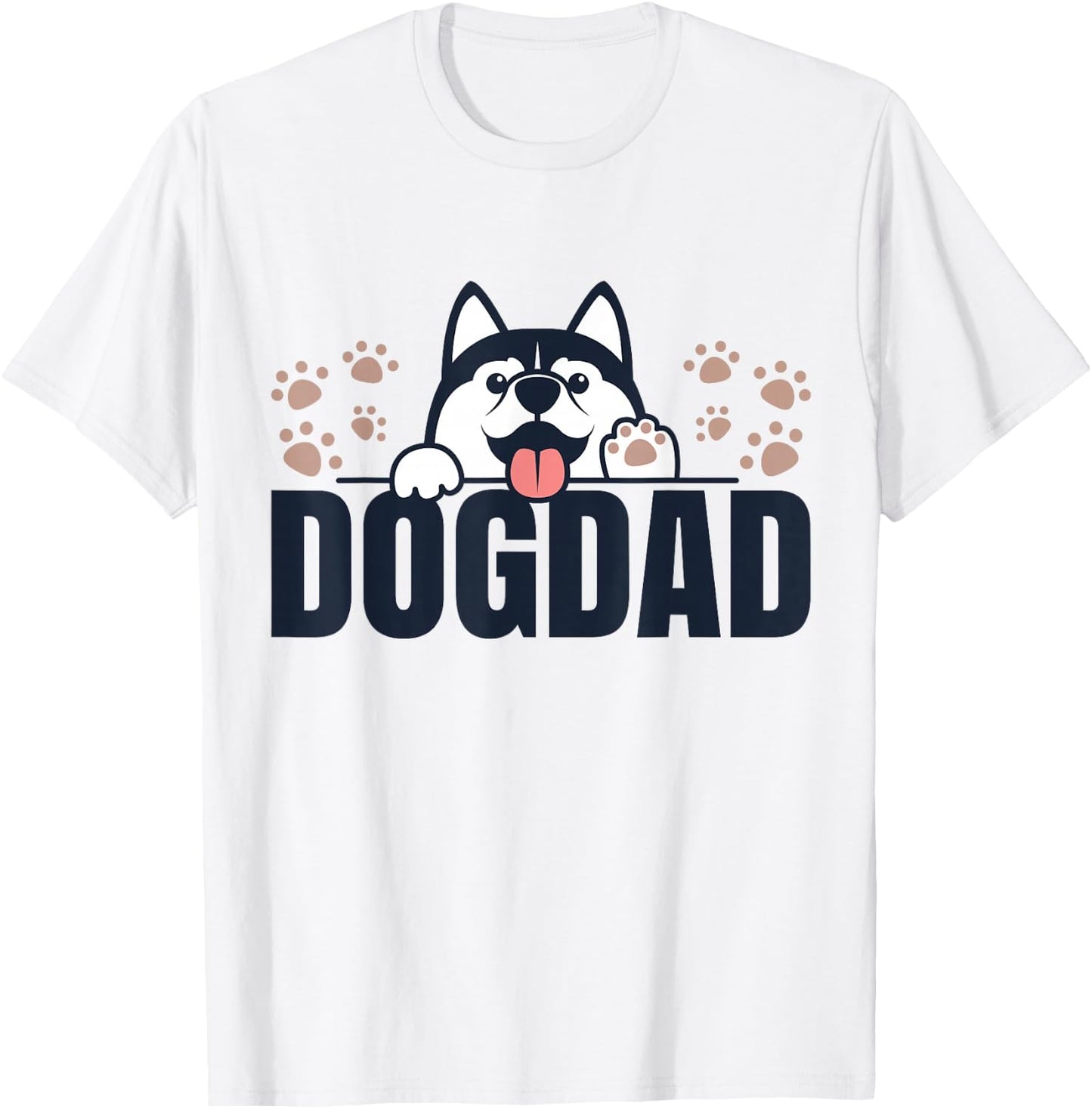 Dog Dad | Husky Lovers Shirts | Huskies Funny Husky T-Shirt - T-Shirt | White