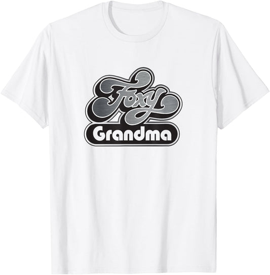 Foxy Grandma Funny Gift your grandmother T-Shirt - T-Shirt | White